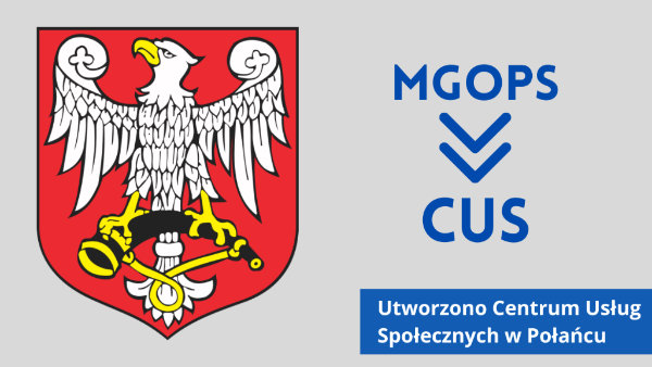 Herb Połańca i napis Utworzono Centrum Usług Społecznych w Połańcu