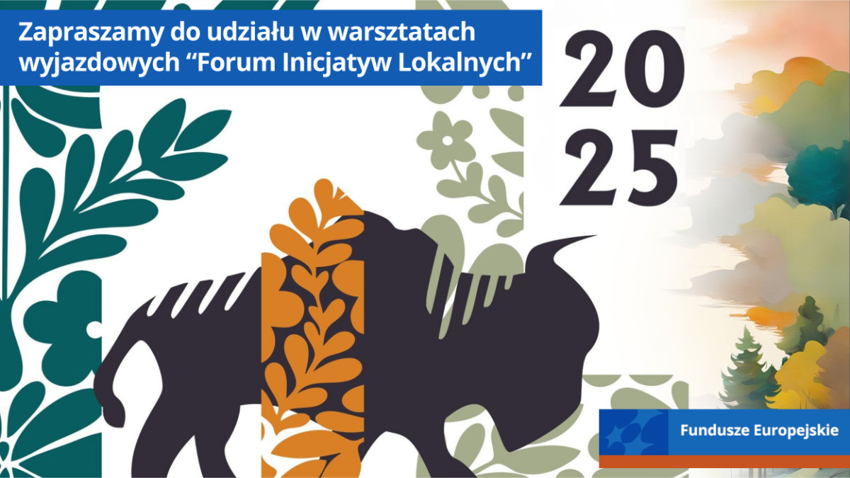 Grafika z zarysem żubra i liści oraz napisem Zapraszamy do udziału w warsztatch wyjazdowych Forum Inicjatyw Lokalnych