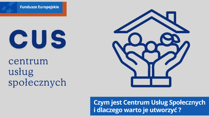 Grafika z napisem Centrum Usług Społecznych oraz czym jest Centrum Usług Społecznych i dlaczego warto je utworzyć