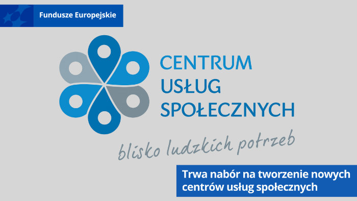 Grafika z napisem Centrum Usług Społecznych blisko ludzkich potrzeb. Trwa nabór na tworzenie nowych centrów usług społecznych