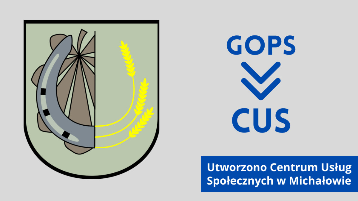 Herb MIchałowa z napisem utworzono Centrum Usług Społecznych w Michałowie