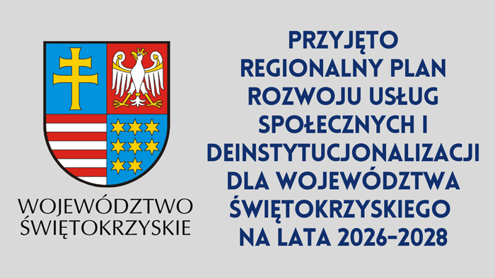 Herb Województwa Świętokrzyskiego i napis Przyjęto Regionalny Plan Rozwoju Usług Społecznych i Deinstytucjonalizacji dla Województwa Świętokrzyskiego na lata 2026-2028