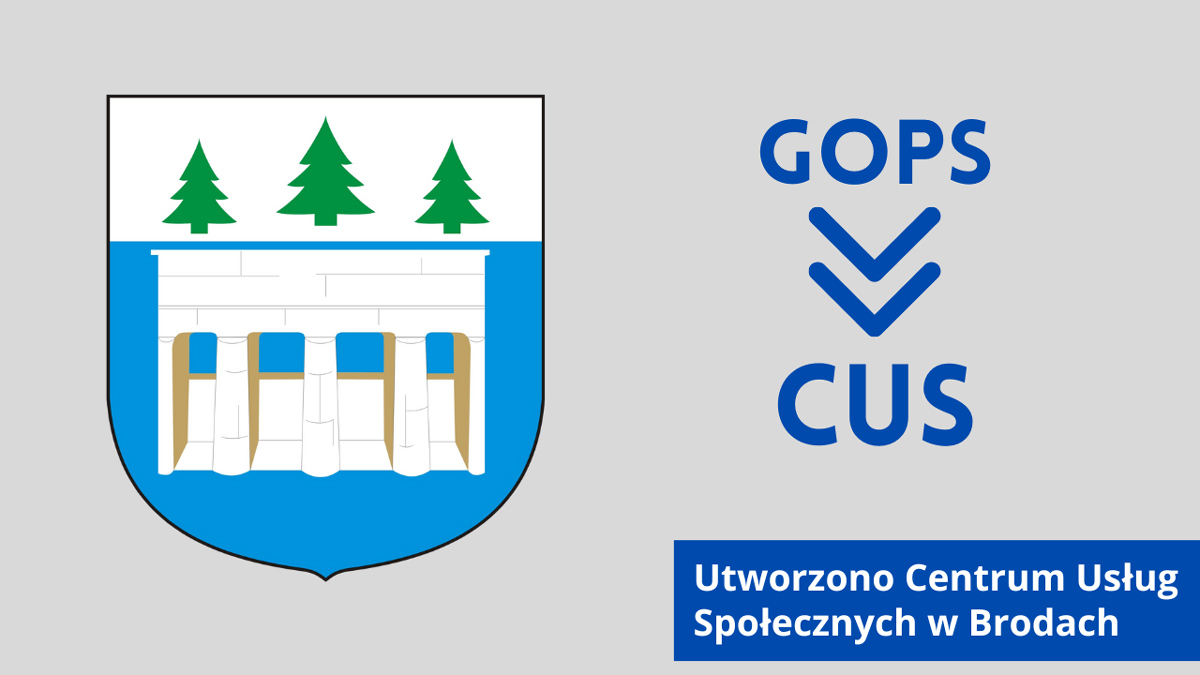 Herb gminy Brody i napis Utworzono Centrum Usług Społecznych w Brodach