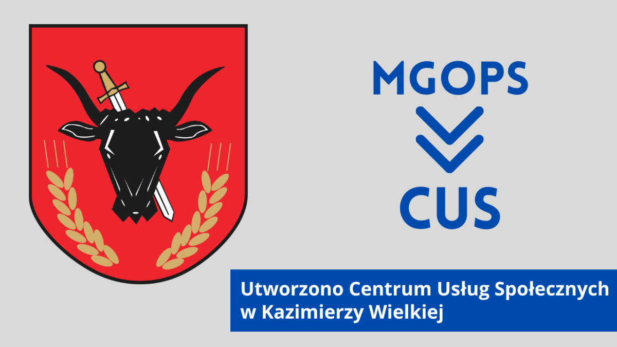 Herb Kaimierzy Wielkiej i napis Utworzono Centrum Usług Społecznych w Kazimierzy Wielkiej